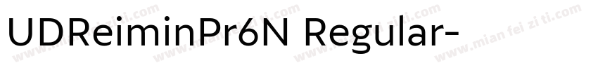 UDReiminPr6N Regular字体转换